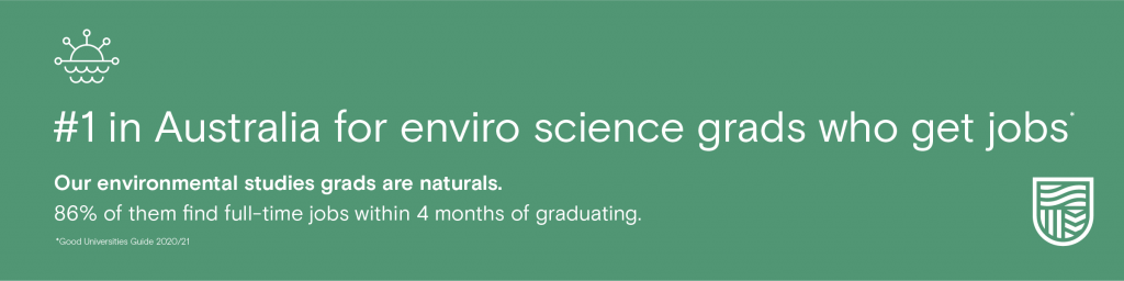 #1 in Australia for enviro science grads who get jobs. 86% of them find full-time jobs within 4 months of graduating.