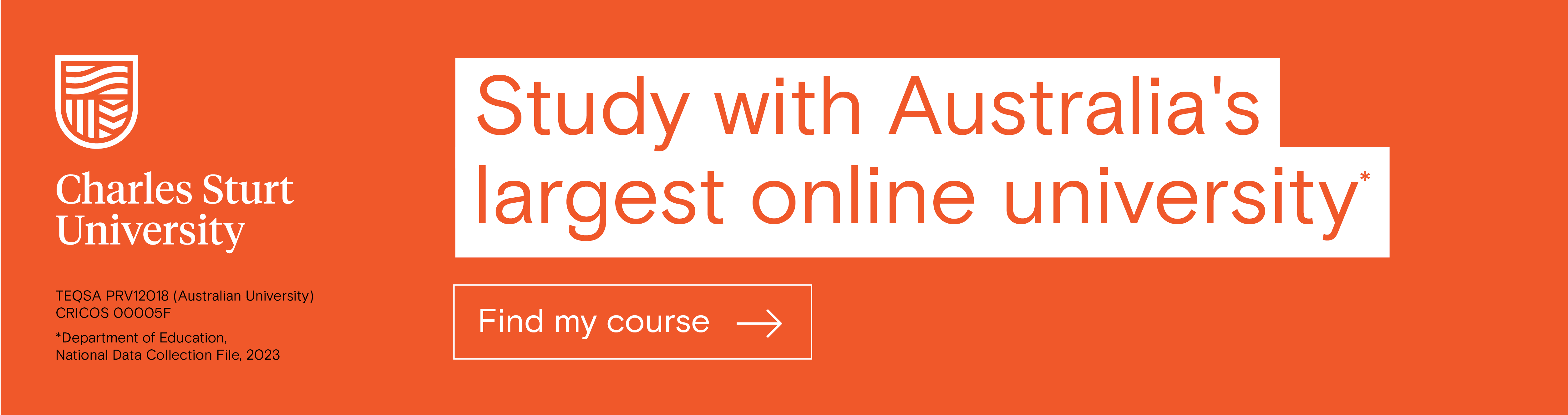 Study with Australia's largest online university* Department of Education National Data Collection File, 2023