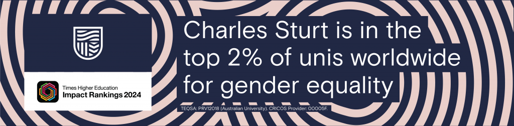 Charles Sturt is in the top 2% of unis worldwide for gender equality.
