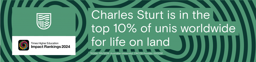 Charles Sturt is in the top 7% of unis worldwide for life on land.