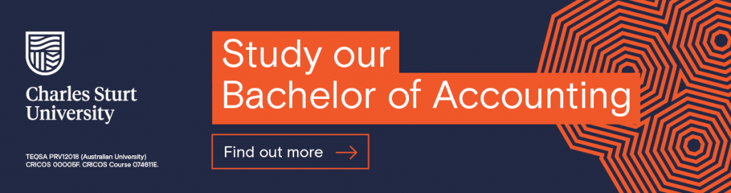 Dark blue banner. Charles Sturt University logo on the left. Orange shaded heading reads "Study our Bachelor of Accouting", with a call to action box that reads "Find out more". This banner links to https://study.csu.edu.au/courses/bachelor-accounting