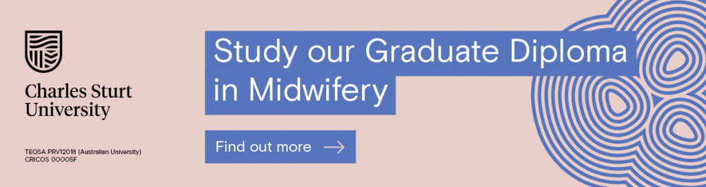 Light pink banner. Charles Sturt University logo on the left. Light blue shaded heading reads "Study our Graduate Diploma in Midwifery", with a call to action box that reads "Find out more". This banner links to https://study.csu.edu.au/courses/graduate-diploma-midwifery